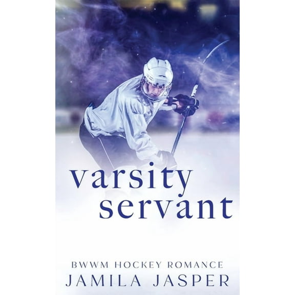 Laguna Grove Vipers Hockey Romance Varsity Servant: BWWM Dark Hockey Romance, Book 1, (Paperback)