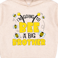 thumbnail image 3 of Inktastic I'm Going to Bee a Big Brother Toddler Hoodie, 3 of 4