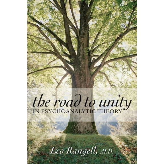 The Road to Unity in Psychoanalytic Theory, (Hardcover)