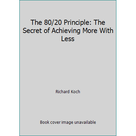 Pre-Owned The 80/20 Principle: The Secret of Achieving More With Less (Paperback) 1857881680 9781857881684