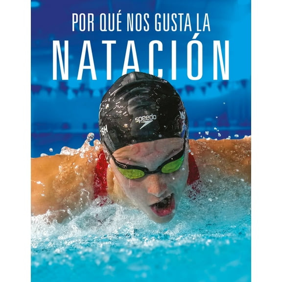 Por Qué Nos Gusta La Natación, (Paperback)