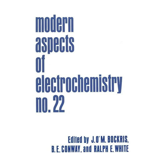 Modern Aspects of Electrochemistry Modern Aspects of Electrochemistry, Book 22, (Paperback)