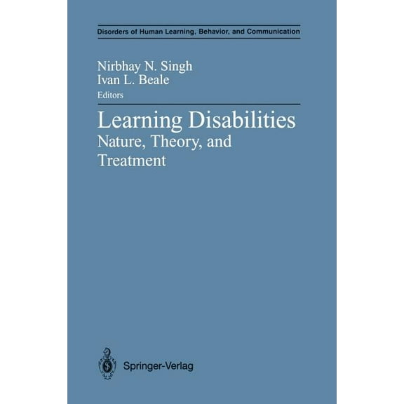 Disorders of Human Learning, Behavior, a Learning Disabilities: Nature, Theory, and Treatment, (Paperback)