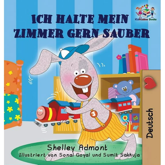 German Bedtime Collection Ich halte mein Zimmer gern sauber: I Love to Keep My Room Clean (German Edition), (Hardcover)