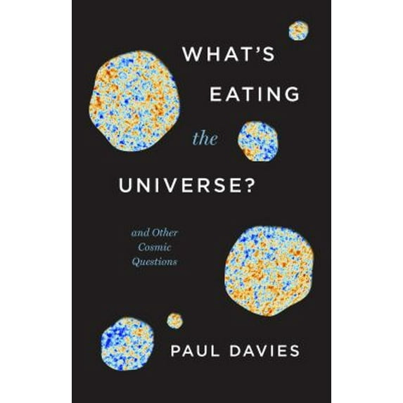 Pre-Owned What's Eating the Universe?: And Other Cosmic Questions (Hardcover) 022681629X 9780226816296