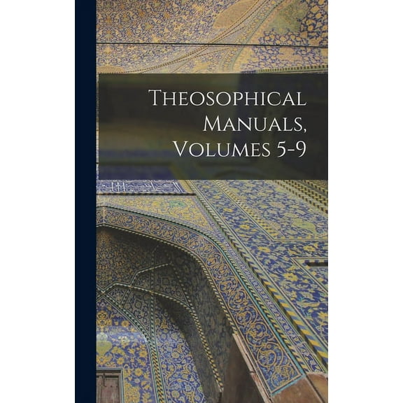 Theosophical Manuals, Volumes 5-9, (Hardcover)