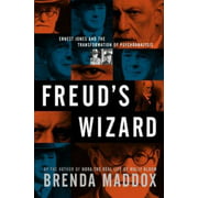 Freud's Wizard: Ernest Jones and the Transformation of Psychoanalysis [Hardcover - Used]