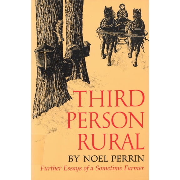 Third Person Rural: Further Essays of a Sometime Farmer, (Paperback)