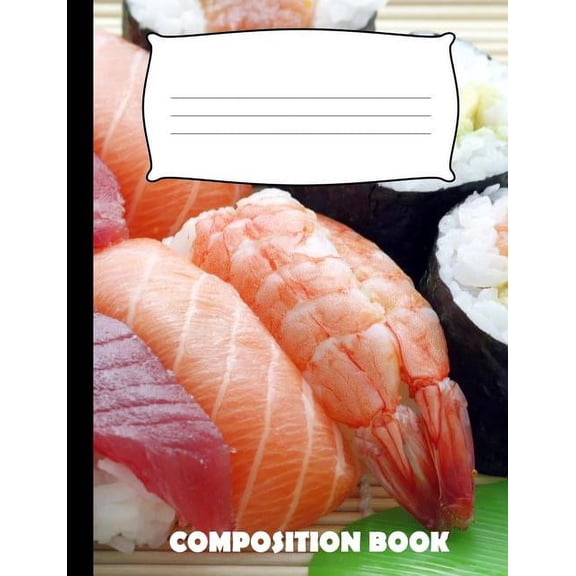 Composition Book: Sushi Composition Notebook Wide Ruled (Paperback)