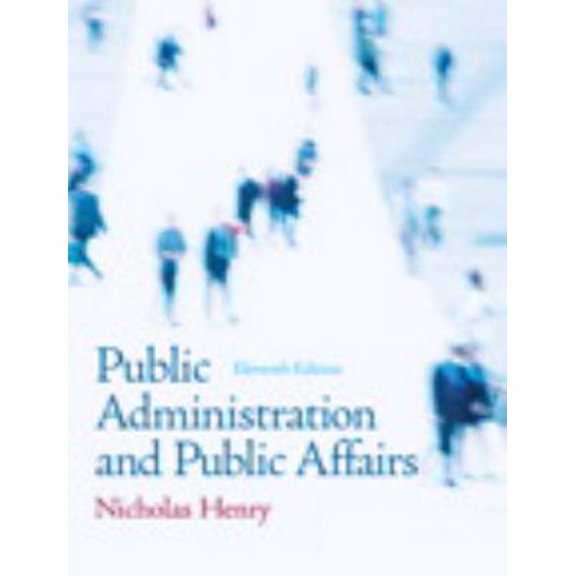 Pre-Owned Public Administration and Public Affairs (11th Edition) (Hardcover) 020568551X 9780205685516