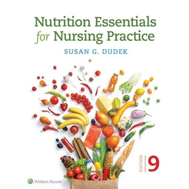 Pre-Owned Nutrition Essentials for Nursing Practice, 9781975161125, 1975161122, Paperback, Ninth, North American edition