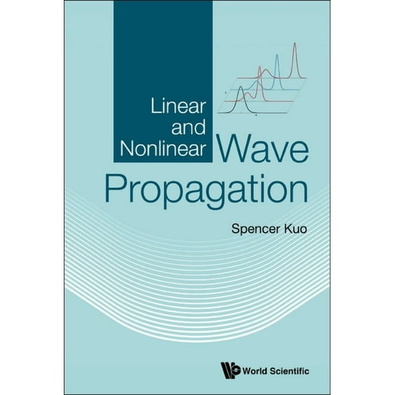 Linear and Nonlinear Wave Propagation, (Hardcover)