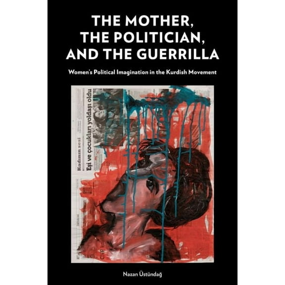 The Mother, the Politician, and the Guerrilla (Hardcover)
