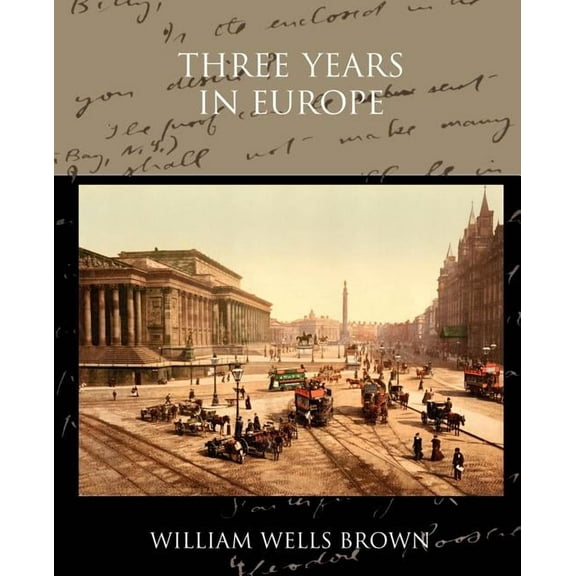 Three Years in Europe (Paperback)