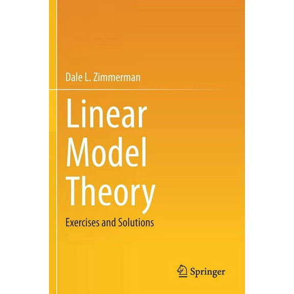 Linear Model Theory: Exercises and Solutions, (Paperback)
