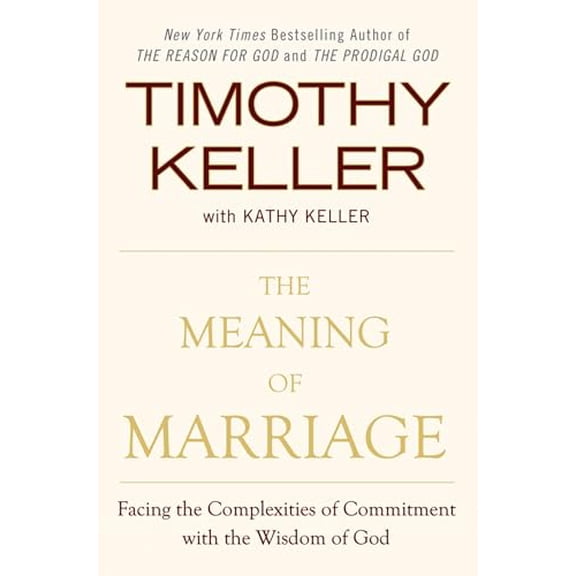Pre-Owned The Meaning of Marriage: Facing the Complexities of Marriage with the Wisdom of God Paperback