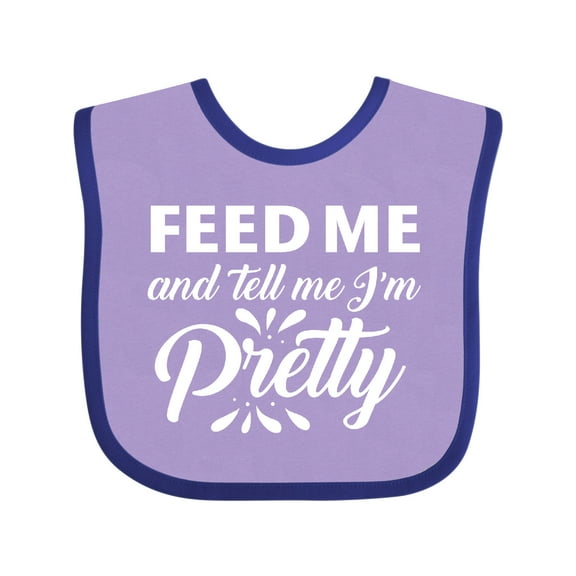 Inktastic Feed Me and Tell Me I'm Pretty Girls Baby Bib