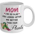 thumbnail image 2 of Mom Looked After Me Better Than Plants Coffee Mug Gift Idea For Mom, Mother From Daughter Son Lover Tea Cup Mother's day, 2 of 2