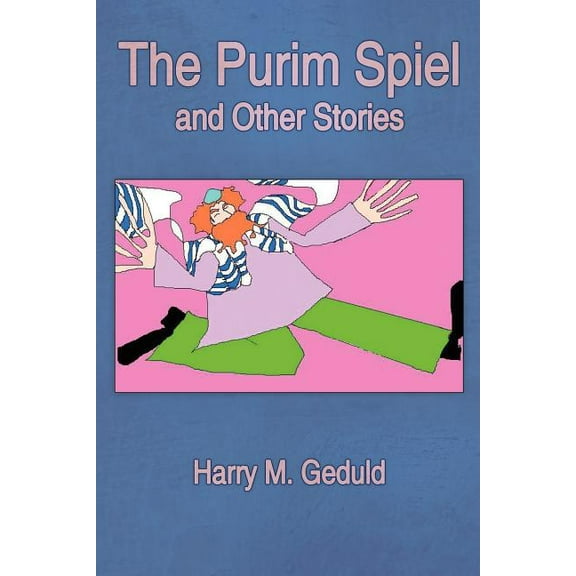 The Purim Spiel and Other Stories, (Paperback)