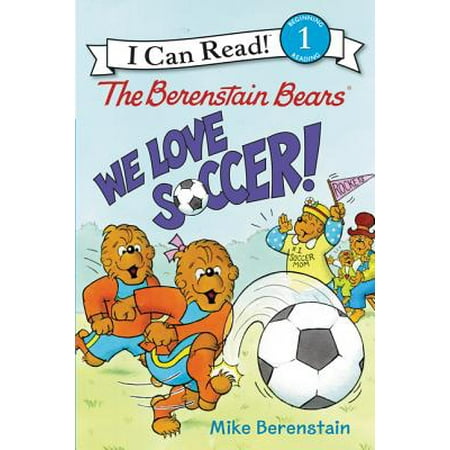 The Berenstain Bears: We Love Soccer! (Best Soccer Moves To Learn)