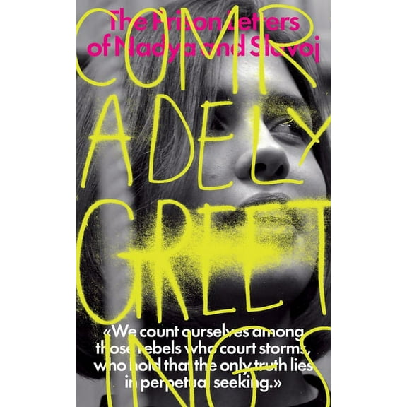 Comradely Greetings: The Prison Letters of Nadya and Slavoj, (Paperback)