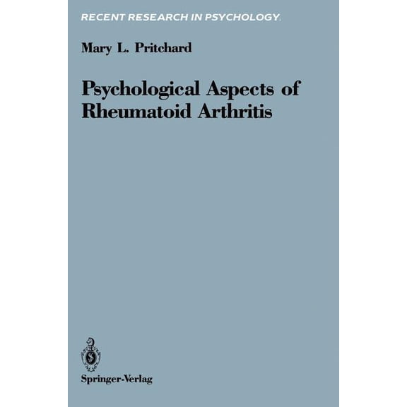 Recent Research in Psychology Psychological Aspects of Rheumatoid Arthritis, (Paperback)
