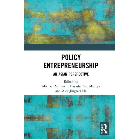Policy Entrepreneurship: An Asian Perspective, (Paperback)