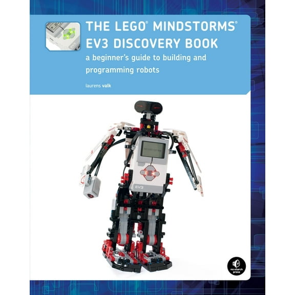 The Lego Mindstorms Ev3 Discovery Book: A Beginner's Guide to Building and Programming Robots, (Paperback)