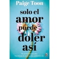 thumbnail image 1 of Solo el Amor Puede Doler Así VR Editoras Paige Toon, 1 of 2