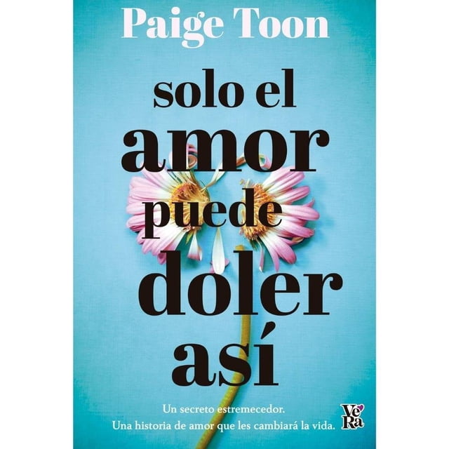Solo el Amor Puede Doler Así VR Editoras Paige Toon