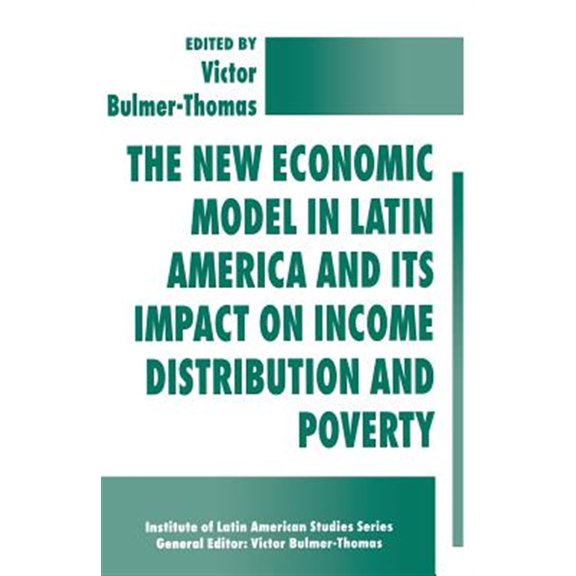 Pre-Owned Latin American Studies The New Economic Model in Latin America and Its Impact on Income Distribution and Poverty, (Paperback)