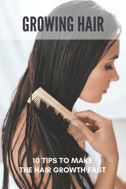 Tips For Growing Hair Faster