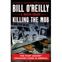 Killing the Mob: The Fight Against Organized Crime in America (Paperback)