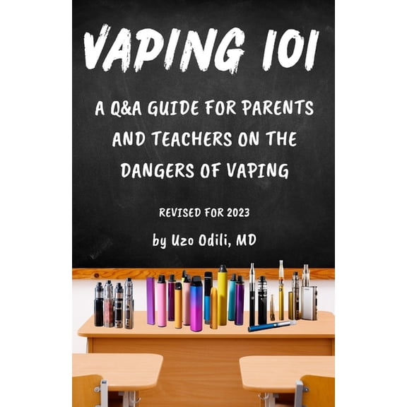 Stop Teen Vaping Vaping 101: A Q&A Guide for Parents and Teachers on the Dangers of Vaping, Book 3, (Paperback)