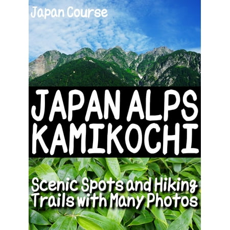 JAPAN ALPS KAMIKOCHI - eBook (Best Ryokan Japanese Alps)