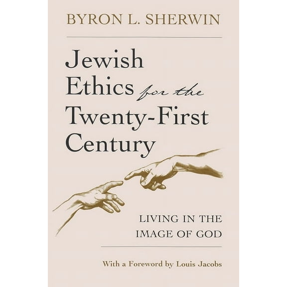 Library of Jewish Philosophy: Jewish Ethics for the Twenty-First Century: Living in the Image of God (Paperback)