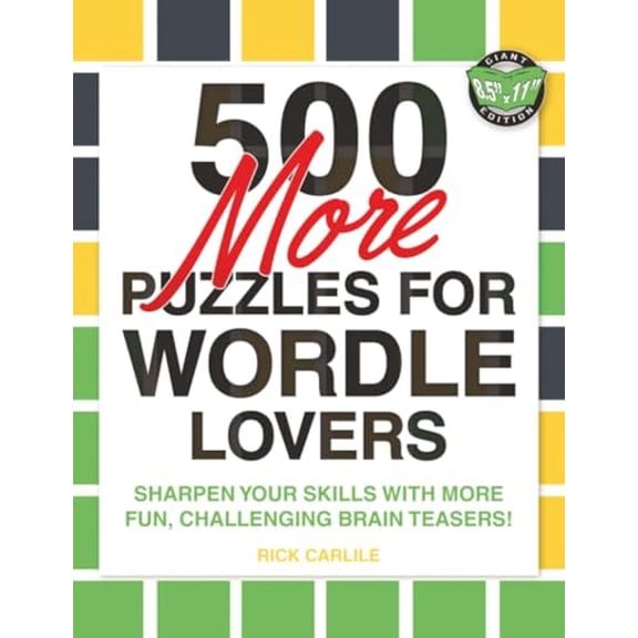 Pre-Owned 500 More Puzzles for Wordle Lovers: Sharpen Your Skills with More Fun, Challenging Brain Teasers!