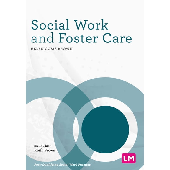 Post-Qualifying Social Work Practice Social Work and Foster Care, (Paperback)