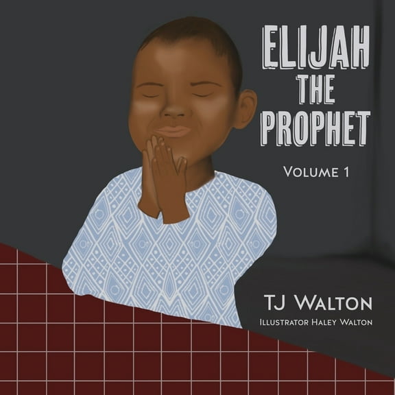 Elijah The Prophet: Volume 1, (Paperback)