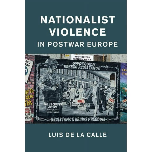Nationalist Violence in Postwar Europe, (Hardcover)
