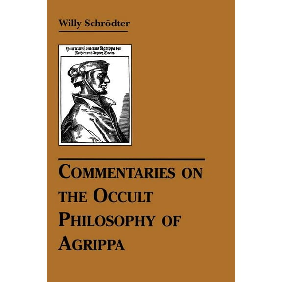 Commentaries on the Occult Philosophy of Agrippa, (Paperback)