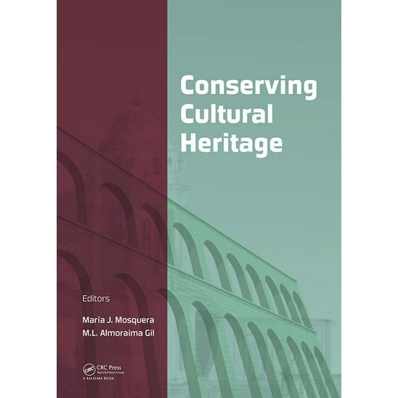 Conserving Cultural Heritage: Proceedings of the 3rd International Congress on Science and Technology for the Conservati, (Hardcover)