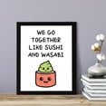 thumbnail image 3 of Designs ByLITA We Go Together Like Sushi And Wasabi, 8 x 10 White Framed Print Inspirational Wall Art | Decoration For Sushi Lovers, 3 of 6