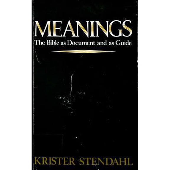 Pre-Owned Meanings: The Bible As Document and As Guide (Paperback) 0800617525 9780800617523