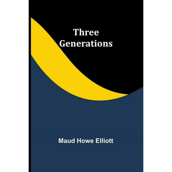 Three generations, (Paperback)