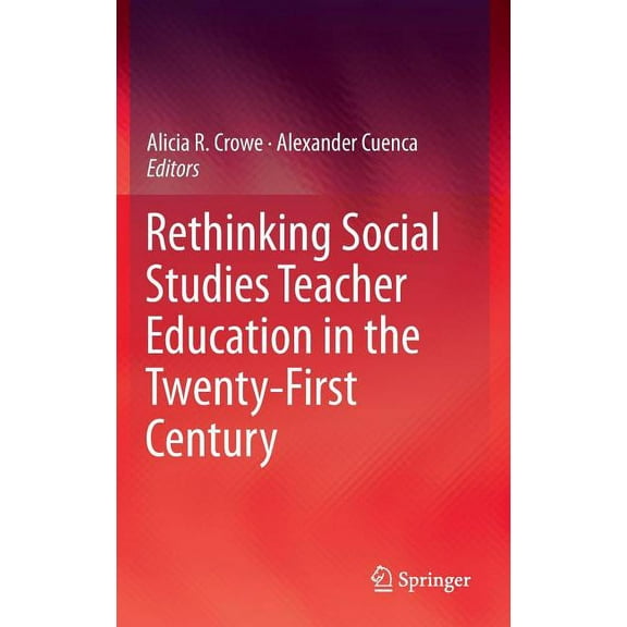 Rethinking Social Studies Teacher Education in the Twenty-First Century, (Hardcover)