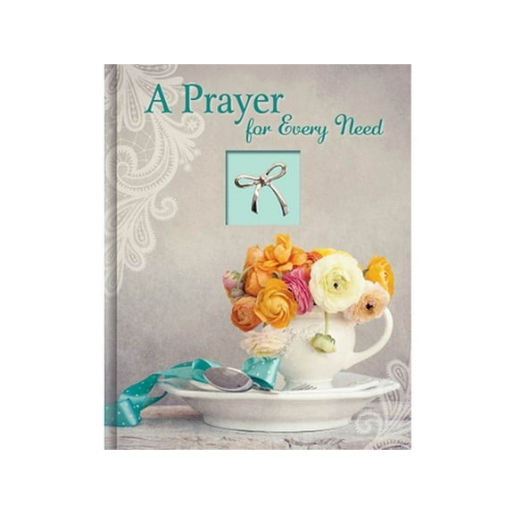 Pre-Owned A Prayer for Every Need (Hardcover) 1680225170 9781680225174