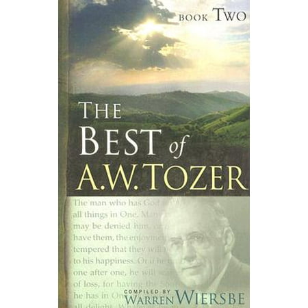 The Best of A. W. Tozer Book Two (The Best Of Aw Tozer)