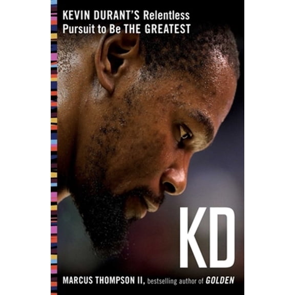 Pre-Owned KD : Kevin Durant's Relentless Pursuit to Be the Greatest (Paperback)