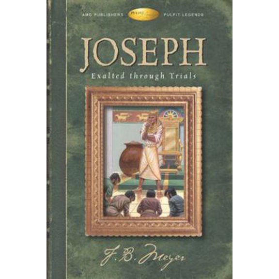 Pre-Owned Joseph: Exalted Through Trails (Paperback) by F B Meyer